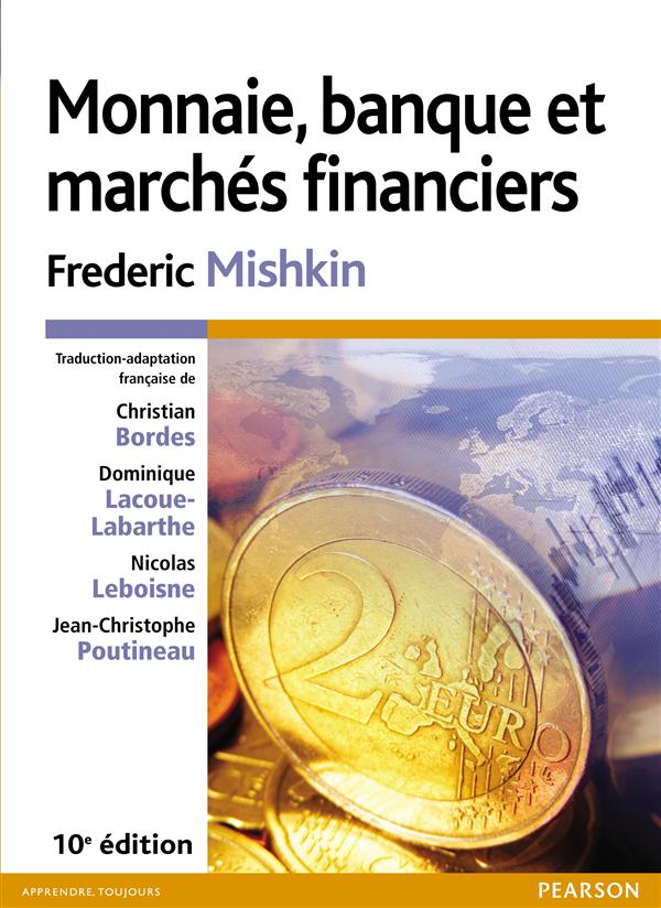 MONNAIE, BANQUE ET MARCHES FINANCIERS - 10E EDITION