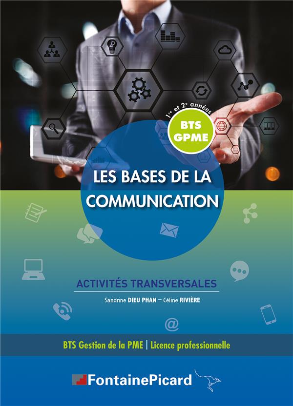 LES BASES DE LA COMMUNICATION BTS GPME - LES BASES DE LA COMMUNICATION BTS GPME 1ERE ET 2E ANNEES