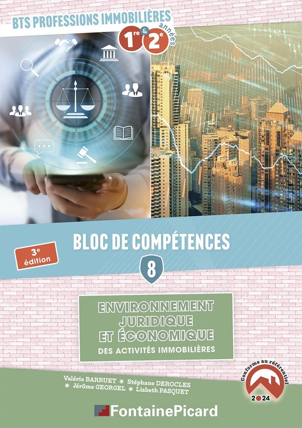 BLOC DE COMPETENCES 8 : ENV. JURIDIQUE ET ECO. DES ACT. IMMOBILIERES BTS PROFESSIONS IMMOBILIERES