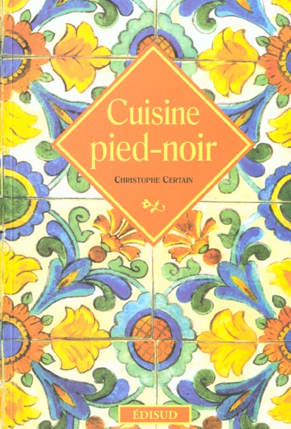 CUISINE PIED NOIR VOYAGES GOURMANDS