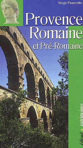 LA PROVENCE ROMAINE ET PRE ROMAINE