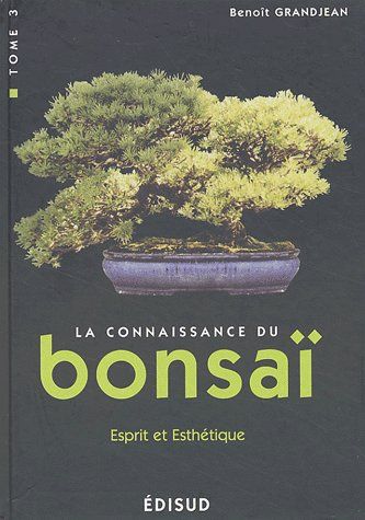 LA CONNAISSANCE DU BONSAI. - T03 - CONNAISSANCE DU BONSAI - 100 QUESTIONS-REPONSES - TOME 3 - ESPRIT
