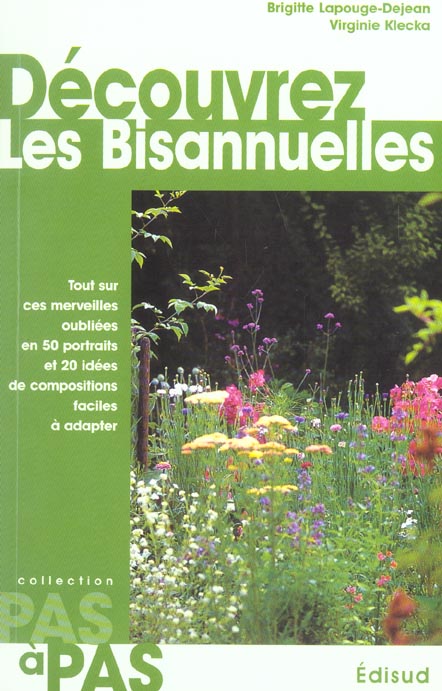 DECOUVREZ LES BISANNUELLES PAS A PAS