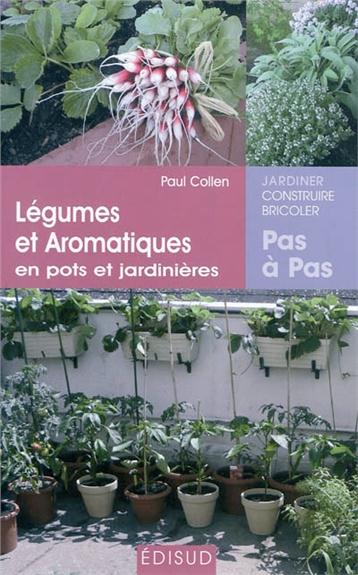 LEGUMES ET AROMATIQUES EN POTS ET JARDINIERES