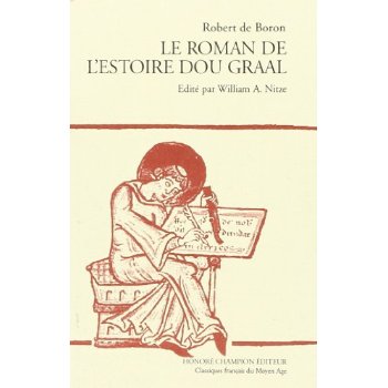 LE ROMAN DE L'ESTOIRE DOU GRAAL. EDITE PAR WILLIAM A. NIZE.(1927).