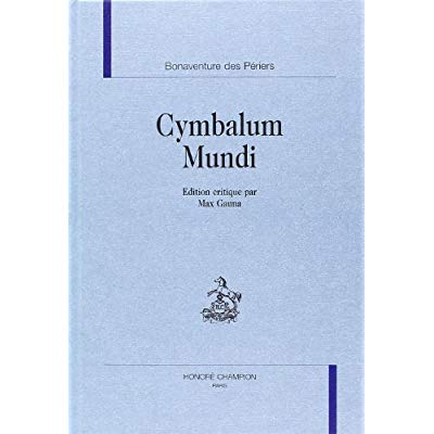 CYMBALUM MUNDI. EDITION CRITIQUE PAR MAX GAUNA.