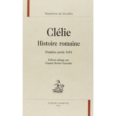 CLELIE. HISTOIRE ROMAINE. PREMIERE PARTIE 1654.