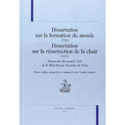 DISSERTATION SUR LA FORMATION DU MONDE (1738). DISSERTATION SUR LA RESURRECTION DE LA CHAIR (1743).