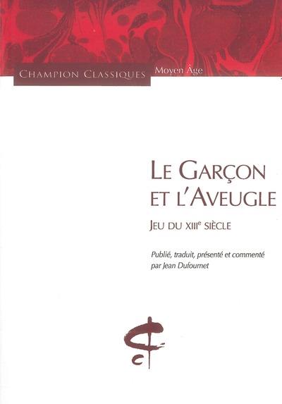 LE GARCON ET L'AVEUGLE. JEU DU XIIIE S.