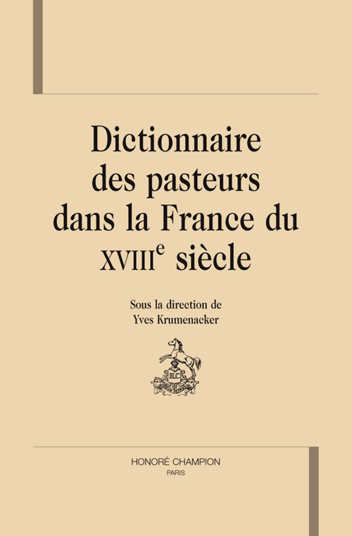 DICTIONNAIRE DES PASTEURS DANS LA FRANCE DU XVIIIE SIECLE