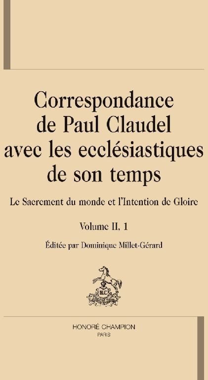 CORRESPONDANCE DE PAUL CLAUDEL AVEC LES ECCLESIASTIQUES DE SON TEMPS. T2