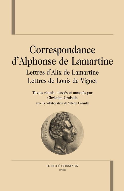 CORRESPONDANCE.  LETTRES D'ALIX DE LAMARTINE. LETTRES DE LOUIS DE VIGNET