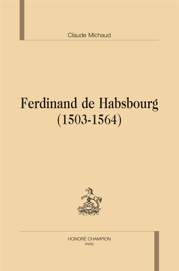 FERDINAND DE HABSBOURG (1503-1564).