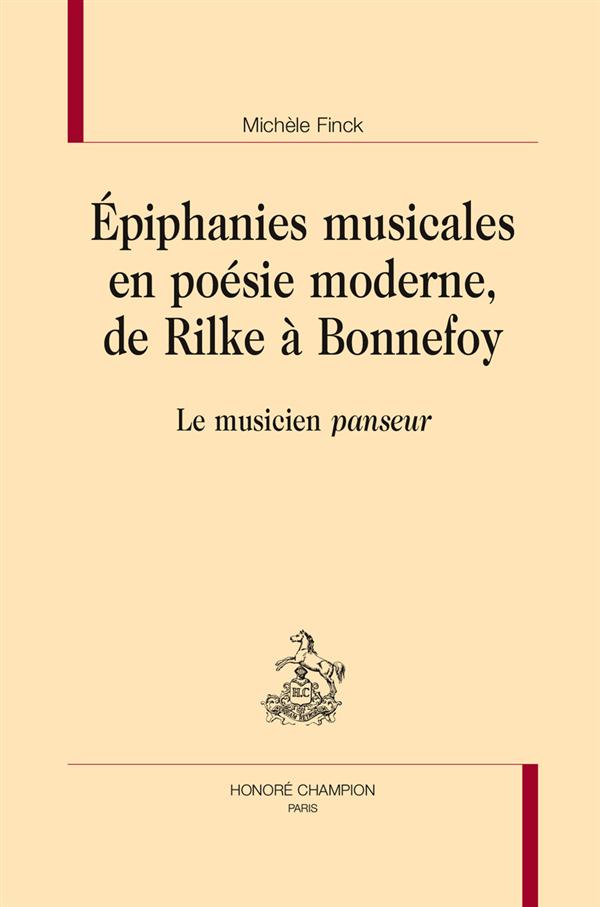 EPIPHANIES MUSICALES EN POESIE MODERNE, DE RILKE A BONNEFOY