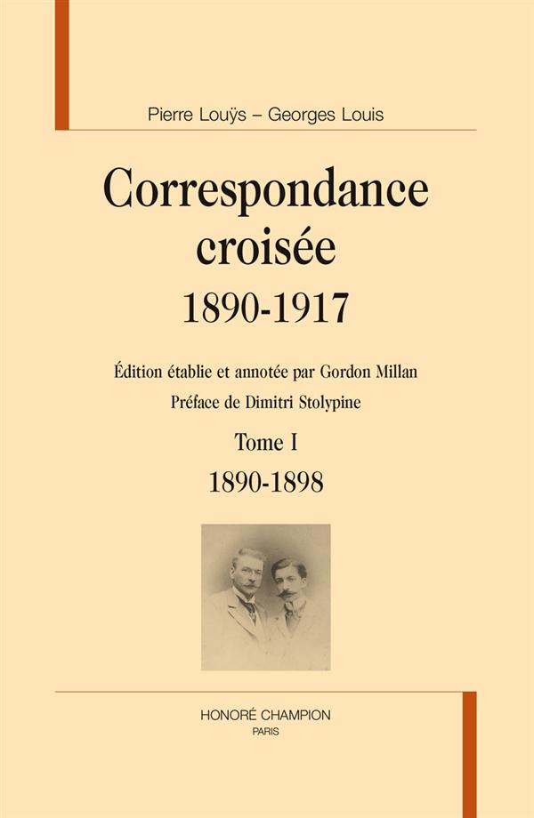 CORRESPONDANCE CROISEE 1890-1917. TOME 1. 1890-1898