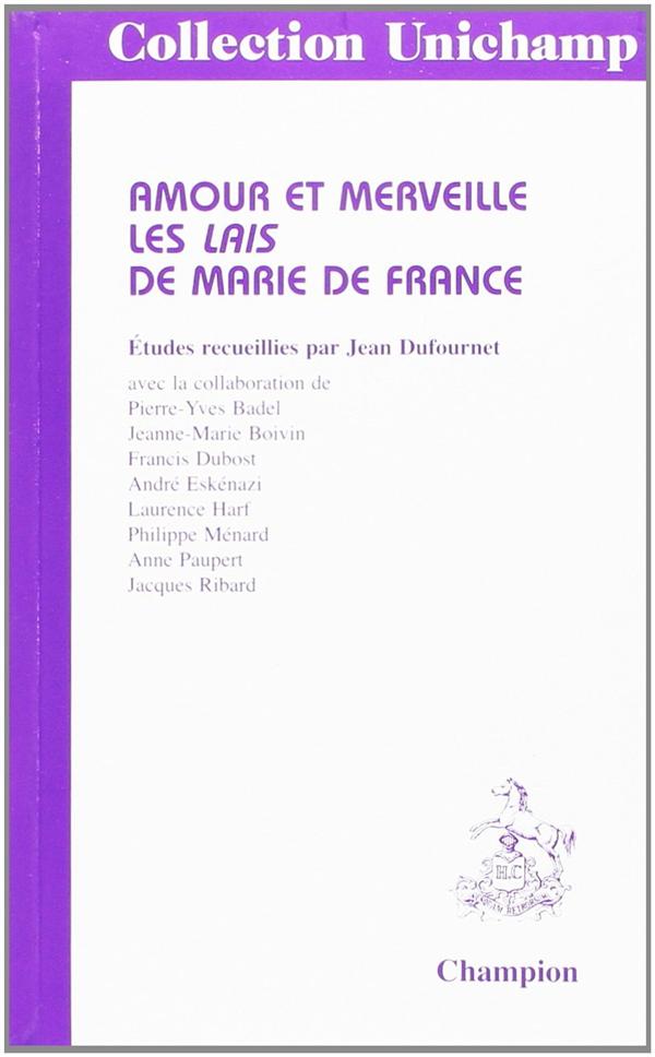 AMOURS ET MERVEILLE. LES LAIS DE MARIE DE FRANCE