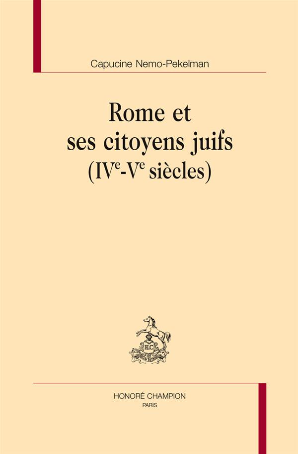 ROME ET SES CITOYENS JUIFS (IVE-VE SIECLE)