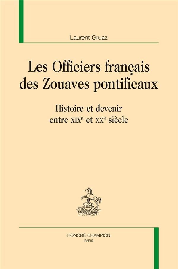 LES OFFICIERS FRANCAIS DES ZOUAVES PONTIFICAUX