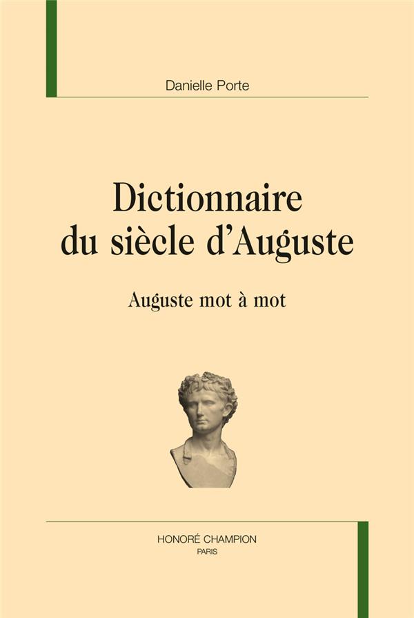 DICTIONNAIRE DU SIECLE D'AUGUSTE