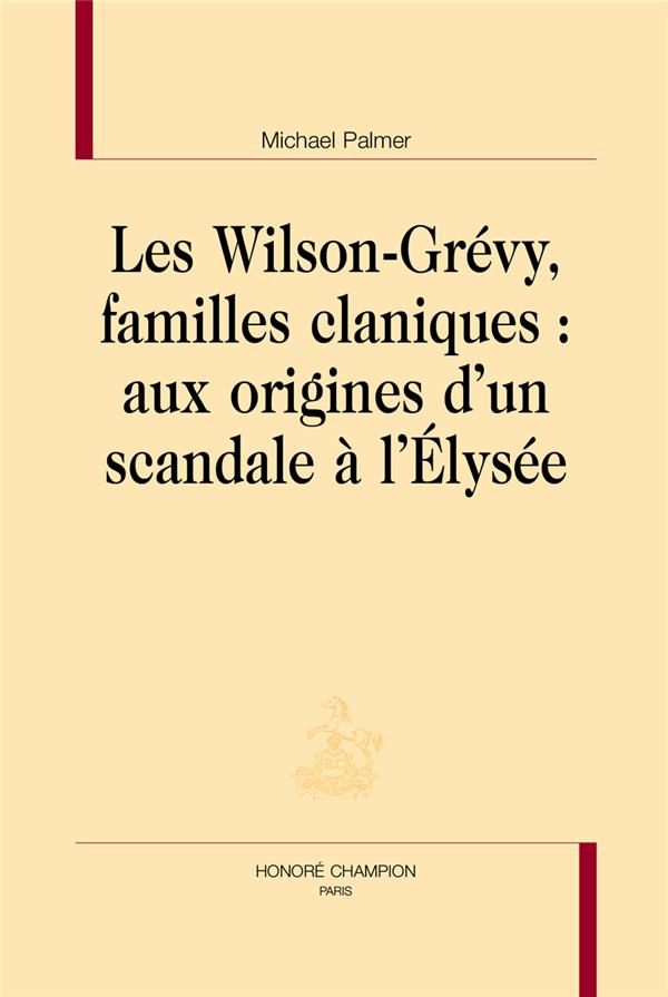 LES WILSON-GREVY, FAMILLES CLANIQUES
