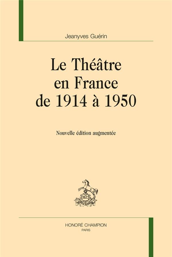 LE THEATRE EN FRANCE DE 1914 A 1950