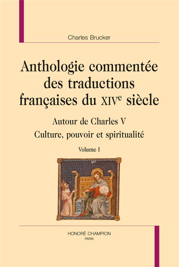 ANTHOLOGIE COMMENTEE DES TRADUCTIONS FRANCAISES DU XIVE SIECLE