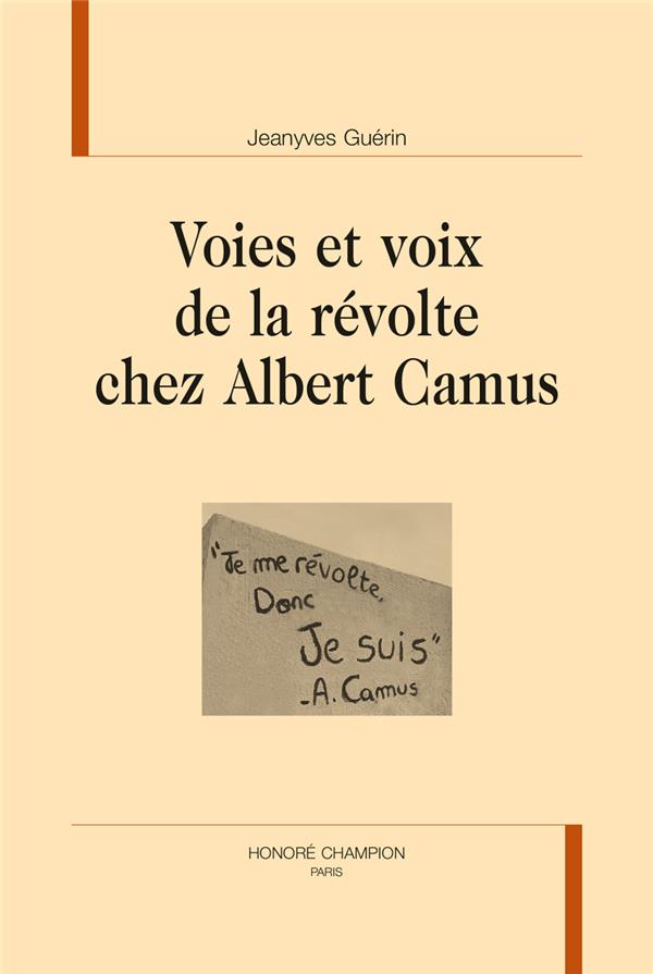 VOIES ET VOIX DE LA REVOLTE CHEZ ALBERT CAMUS