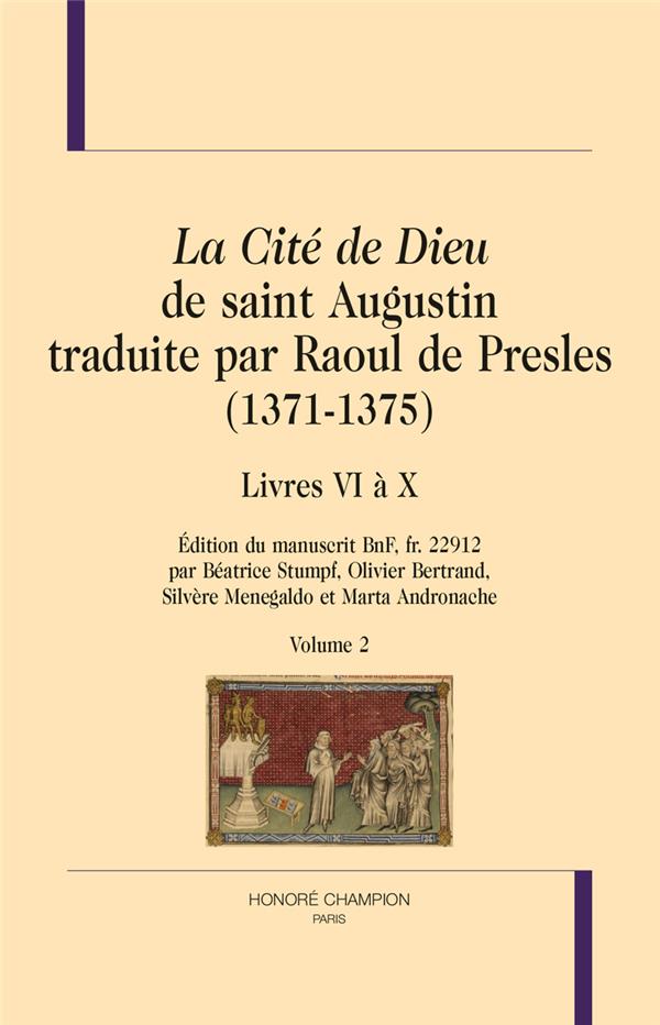 LA CITE DE DIEU DE SAINT AUGUSTIN TRADUITE PAR RAOUL DE PRESLES (1371-1375)