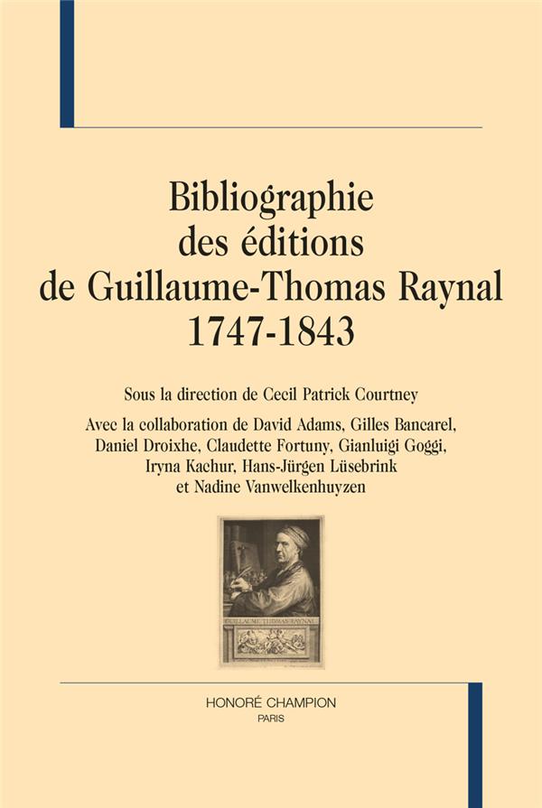 BIBLIOGRAPHIE DES EDITIONS DE GUILLAUME-THOMAS RAYNAL 1747-1843