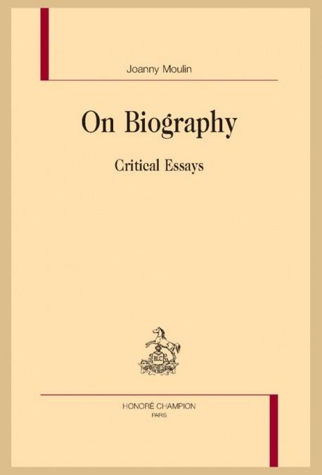 ON BIOGRAPHY, CRITICAL ESSAYS
