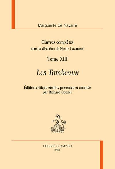 LES TOMBEAUX IN OEUVRES COMPLETES TOME XIII