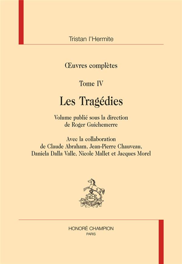 OEUVRES COMPLETES . TIV. LES TRAGEDIES.