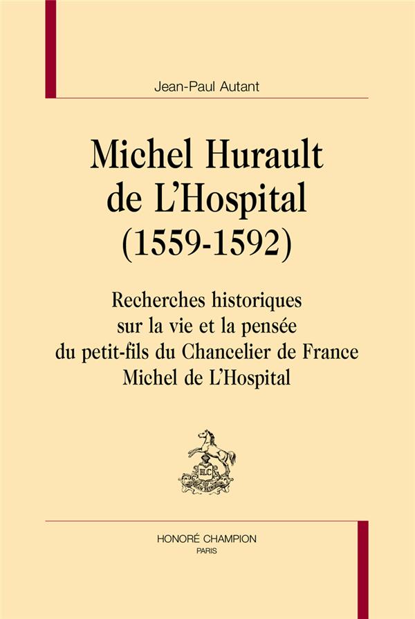 MICHEL HURAULT DE L HOSPITAL (1559-1592)