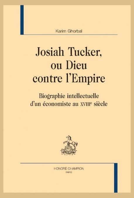 JOSIAH TUCKER, OU DIEU CONTRE L EMPIRE
