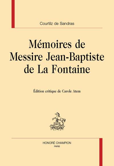 MEMOIRES DE MESSIRE JEAN- BAPTISTE DE LA FONTAINE