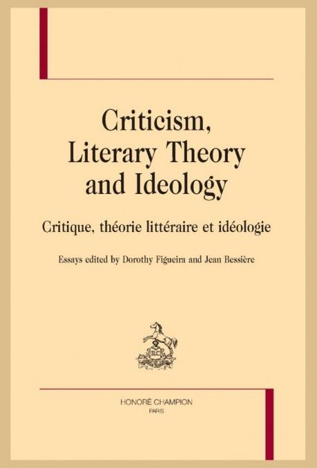 CRITICISM, LITERARY THEORY AND IDEOLOGY