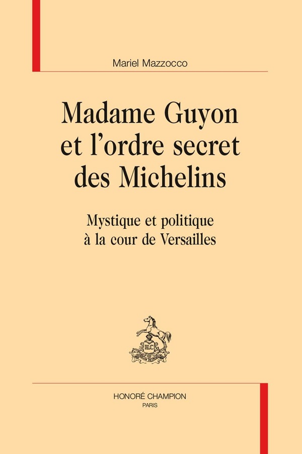MADAME GUYON ET L'ORDRE SECRET DES MICHELINS