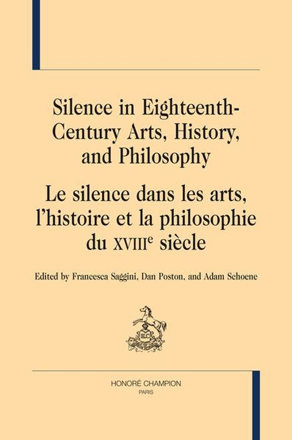 SILENCE IN EIGHTEENTH-CENTURY ARTS, HISTORY, AND PHILOSOPHY
