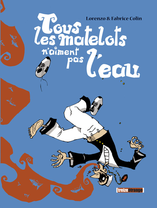 TOUS LES MATELOTS N'AIMENT PAS L'EAU