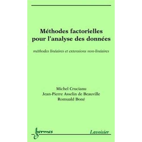 METHODES FACTORIELLES POUR L'ANALYSE DES DONNEES : METHODES LINEAIRES ET EXTENSIONS NON-LINEAIRES