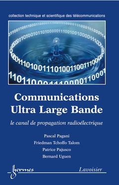 COMMUNICATIONS ULTRA LARGE BANDE : LE CANAL DE PROPAGATION RADIOELECTRIQUE