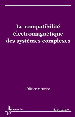 LA COMPATIBILITE ELECTROMAGNETIQUE DES SYSTEMES COMPLEXES