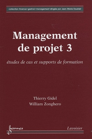 MANAGEMENT DE PROJET 3 : ETUDES DE CAS ET SUPPORTS DE FORMATION