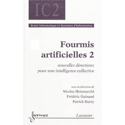 FOURMIS ARTIFICIELLES 2 : NOUVELLES DIRECTIONS POUR UNE INTELLIGENCE COLLECTIVE