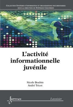 L'ACTIVITE INFORMATIONNELLE JUVENILE
