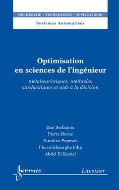 OPTIMISATION EN SCIENCES DE L'INGENIEUR - METAHEURISTIQUES, METHODES STOCHASTIQUES ET AIDE A LA DECI