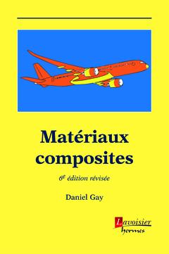 MATERIAUX COMPOSITES (6 ED.)
