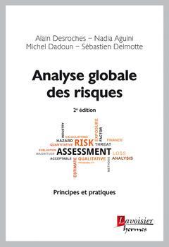 ANALYSE GLOBALE DES RISQUES - PRINCIPES ET PRATIQUES (2 ED.)