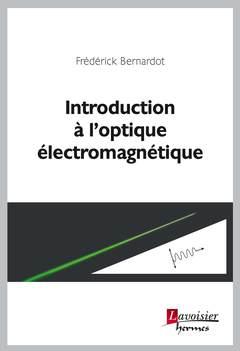 INTRODUCTION A L'OPTIQUE ELECTROMAGNETIQUE