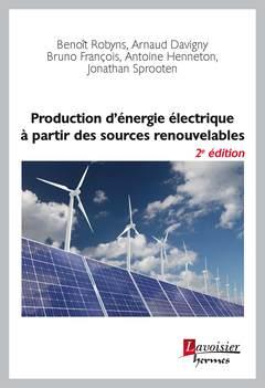 PRODUCTION D'ENERGIE ELECTRIQUE A PARTIR DES SOURCES RENOUVELABLES (2 ED.)